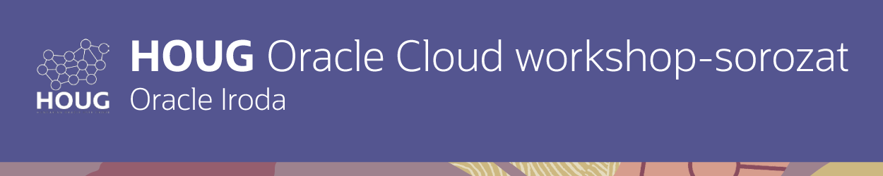 Oracle Cloud workshop sorozat